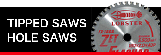 TIPPED SAWS　＆ HOLE SAWS